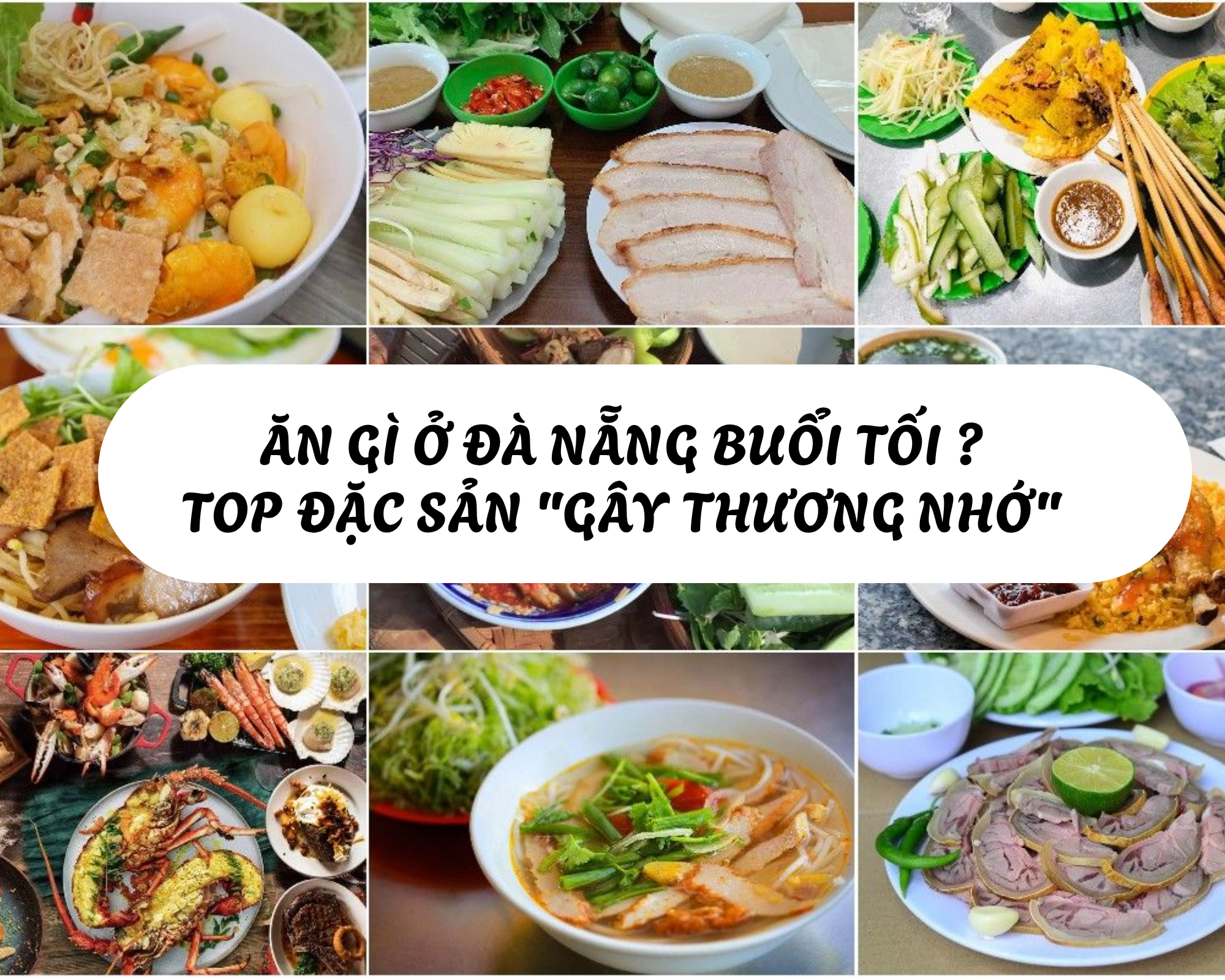 Ăn Gì Ở Đà Nẵng Buổi Tối ? Top Đặc Sản "Gây Thương Nhớ"
